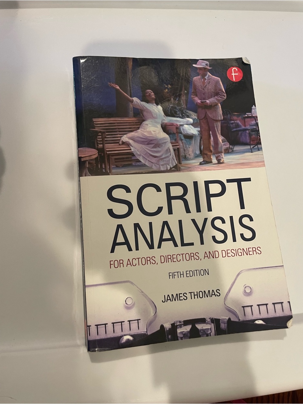 Script analysis for actors directors and designers fifth edition textbook